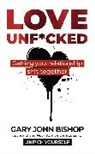 Gary John Bishop - Love Unf cked