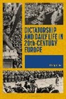 Lisa Pine, Lisa Pine, Pine Lisa - Dictatorship and Daily Life in 20th-Century Europe