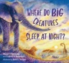 Ruth E. Harper, Clifford R Simmons, Clifford R. Simmons, Steven J Simmons, Steven J. Simmons - Where Do Big Creatures Sleep at Night?
