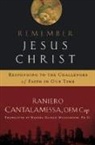 Raniero Cantalamessa - Remember Jesus Christ
