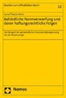 Laura-Theresa Arenz - Behördliche Normverwerfung und deren haftungsrechtliche Folgen