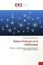 Jean-Pierre MANUANA NSEKA - Robert Estivals et la bibliologie
