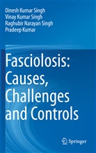 Pradeep Kumar, Dinesh Kumar Singh, Ragh Singh, Raghubir Narayan Singh, Vinay Kumar Singh - Fasciolosis: Causes, Challenges and Controls