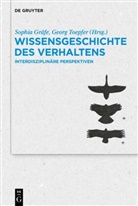 Sophia Gräfe, Toepfer, Georg Toepfer - Wissensgeschichte des Verhaltens
