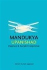Ashwini Kumar Aggarwal - Mandukya Upanishad: Essence and Sanskrit Grammar