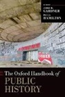James B. (EDT)/ Hamilton Gardner - Oxford Handbook of Public History