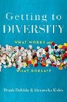 Frank Dobbin, Frank Kalev Dobbin, Dobbin Frank, Alexandra Kalev, Adam Adatto Sandel - Getting to Diversity
