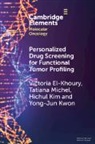 Victoria El-Khoury, Victoria Michel El-Khoury, Hichul Kim, Yong-Jun Kwon, Tatiana Michel - Personalized Drug Screening for Functional Tumor Profiling