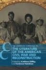 Kathleen (University of Iowa) Hutchison Diffley, Kathleen Diffley, Diffley Kathleen, Coleman Hutchison - Cambridge Companion to the Literature of the American Civil War and