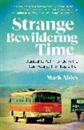Mark Abley, Abley Mark - Strange Bewildering Time