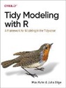 Max Kuhn, Kuhn Max, Julia Silge - Tidy Modeling with R