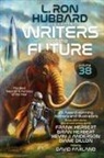 Kevin J. Anderson, Gregory Benford, James Davies, Bob Eggleton, Frank Herbert, L Ron Hubbard... - Writers of the Future Volume 38