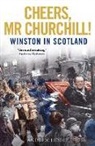 Andrew Liddle - Cheers, Mr Churchill!