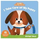 Michael Slack, Michael Slack, Slack Michael - Happy Little Pets: I Take Care of My Puppy