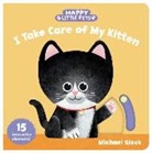 Michael Slack, Michael Slack, Slack Michael - Happy Little Pets: I Take Care of My Kitten
