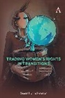 Susan Harris Rimmer, Rimmer Susan Harris - Trading Women''s Rights in Transitions