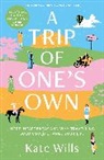 KATE WILLS, Wills Kate - A Trip of One's Own