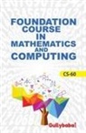 S. Roy, Vimal Kumar Sharma - CS-60 Foundation Course In Maths For Computing