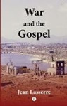 Jean Lassere, Jean Lasserre - War and the Gospel