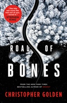 Christopher Golden - Road of Bones