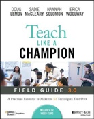 D Lemov, Doug Lemov, Doug Mccleary Lemov, Lemov Doug, Sadie McCleary, Hannah Solomon... - Teach Like a Champion Field Guide 3.0