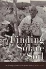 Bonnie J Clark, Bonnie J. Clark - Finding Solace in the Soil