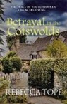 Rebecca Tope, Rebecca (Author) Tope, Tope Rebecca - Betrayal in the Cotswolds
