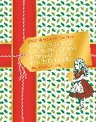Lewis Carroll, Carroll Lewis, Sir John Tenniel - Through the Looking-glass and What Alice Found There Festive Edition