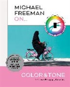 Michael Freeman, Michael Freeman - Michael Freeman On... Color & Tone