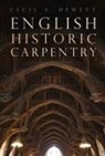 Cecil A. Hewett, Cecil A. Hewett - English Historic Carpentry