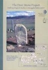 William Fitzhugh, Bayarsaikhan Jamsranjav, Marsh Peter K., Fitzhugh William - The Deer Stone Project: Anthropological Studies in Mongolia, 2002-2004