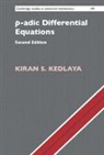 Kiran S. Kedlaya, Kiran S. (University of California Kedlaya, Kedlaya Kiran S. - P-Adic Differential Equations