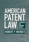Robert P. Merges, Robert P. (University of California Merges, Merges Robert P. - American Patent Law