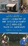 Ethel V. Kosminsky - Ethnography of the Lives of Japanese and Japanese Brazilian Migrants