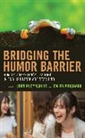 John Prichard Rucynski, Caleb Prichard, John Rucynski, John Jr. Rucynski, Rucynski John - Bridging the Humor Barrier