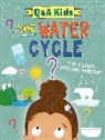 AMY CHAPMAN, Amy Chapman, Angelika Scudamore, Scudamore Angelika - Q and A Kids: The Water Cycle