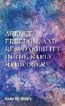 Hans Pedersen, Pedersen Hans - Agency, Freedom, and Responsibility in the Early Heidegger