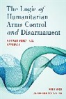 Nik Hynek, Nik Solovyeva Hynek, Hynek Nik, Anzhelika Solovyeva - Logic of Humanitarian Arms Control and Disarmament
