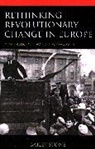 Bailey Stone - Rethinking Revolutionary Change in Europe