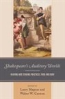 Walter W. Cannon, Laury Magnus - Shakespeare's Auditory Worlds
