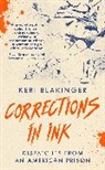 Keri Blakinger - Corrections in Ink