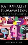 Mitchell Silver, Silver Mitchell - Rationalist Pragmatism