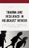 Shira Birnbaum, Birnbaum Shira - Trauma and Resilience in Holocaust Memoir