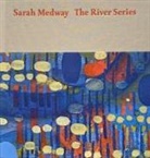 Sue Hubbard, Anna McNay, Sarah Medway - Sarah Medway - The River Series