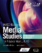 Christine Bell, Lucas Johnson - WJEC/Eduqas Media Studies For A Level Year 1 and AS Student Book – Revised Edition