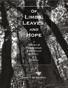 Ignacio F Bunster-Ossa, Ignacio F. Bunster-Ossa - Of Limbs, Leaves, and Hope