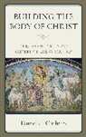 Daniel C. Cochran - Building the Body of Christ