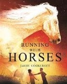 Jason Cockcroft, Cockcroft Jason, Jason Cockcroft, Cockcroft Jason - Running With Horses