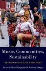 Huib (Adjunct Professor Schippers, Schippers, Seeger, Huib Schippers, Huib (Adjunct Professor Schippers, Anthony Seeger... - Music, Communities, Sustainability