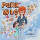 Lori Ries, Robin Dewitt, Patricia Dewitt-Grush - Punk Wig